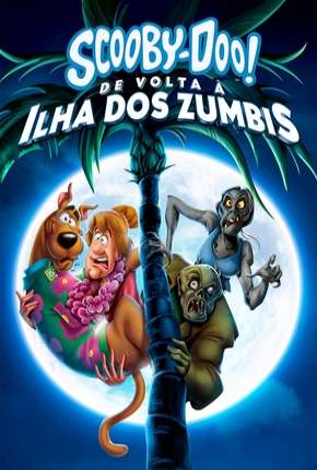 Scooby-Doo! De Volta à Ilha dos Zumbis Download Mais Baixado