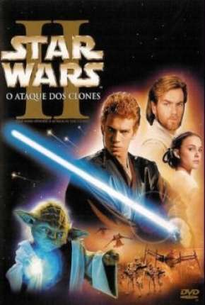 Star Wars - Episódio II - Ataque dos Clones - BD-R Download Mais Baixado