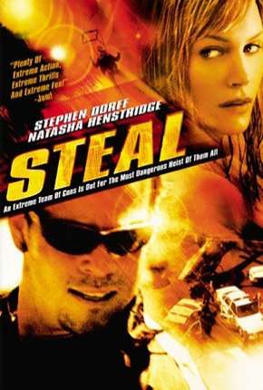 Steal - Fuga Alucinada Torrent Download Mais Baixado