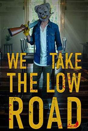 We Take the Low Road - Legendado Download Mais Baixado