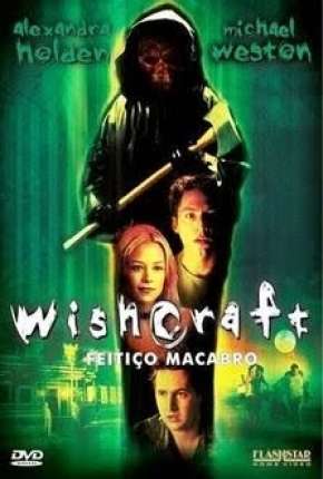 Wishcraft - Feitiço Macabro Download Mais Baixado