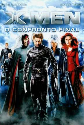 X-Men 3 - O Confronto Final Download Mais Baixado