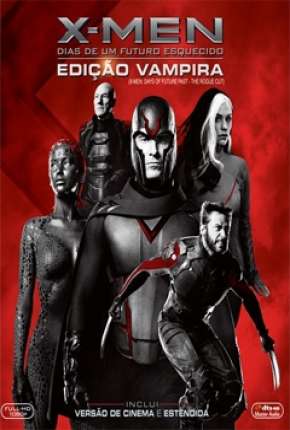 X-Men - Dias de um Futuro Esquecido - Edição Vampira (Versão Estendida) Download Mais Baixado