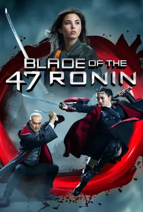 Blade of the 47 Ronin - Legendado Download Mais Baixado