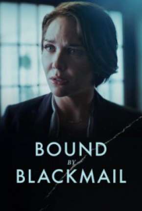 Bound by Blackmail - Legendado Download Mais Baixado