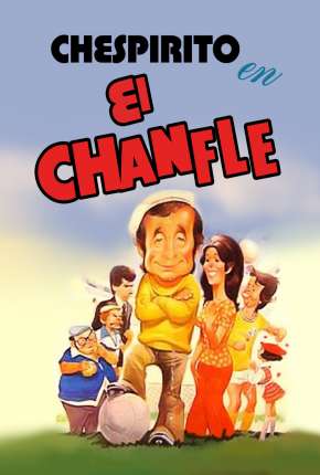 El Chanfle - Legendado Download Mais Baixado