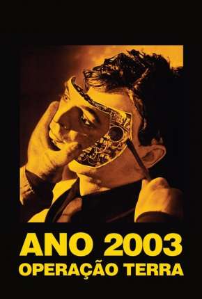 Mundo Futuro - Ano 2003 - Operação Terra Download Mais Baixado