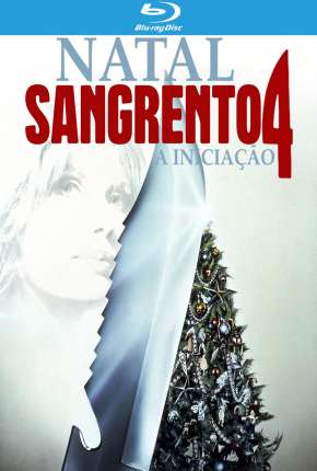 Natal Sangrento 4 - A Iniciação  Download Mais Baixado