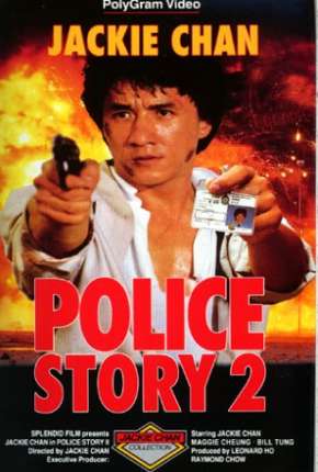 Police Story 2 - Codinome Radical Download Mais Baixado