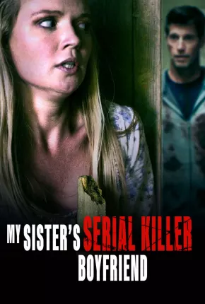 Sister Obsession - My Sisters Serial Killer Boyfriend Legendado Download Mais Baixado