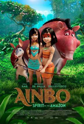 Ainbo - Espírito da Amazônia - Legendado Download Mais Baixado