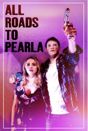 All Roads to Pearla - Legendado Download Mais Baixado