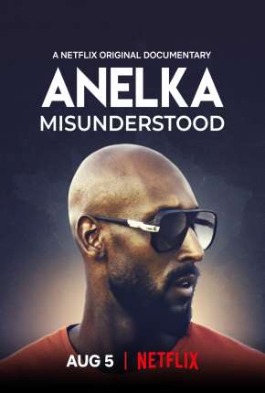 Anelka - O Incompreendido Torrent Download Mais Baixado