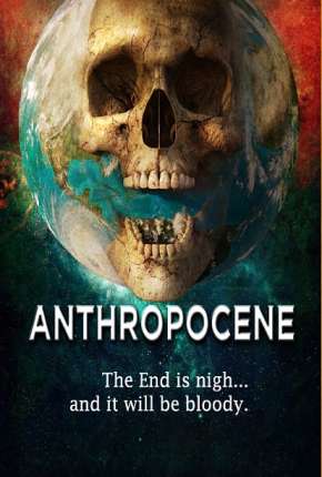 Anthropocene - Legendado Download Mais Baixado