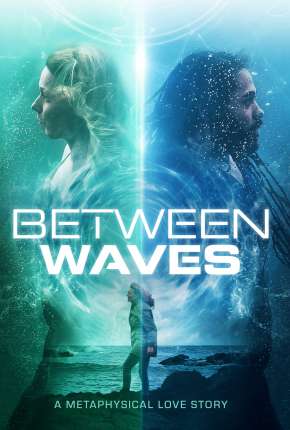 Between Waves - Legendado Download Mais Baixado