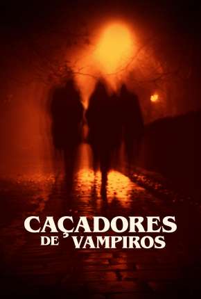 Caçadores de Vampiros - Vampires in America Download Mais Baixado