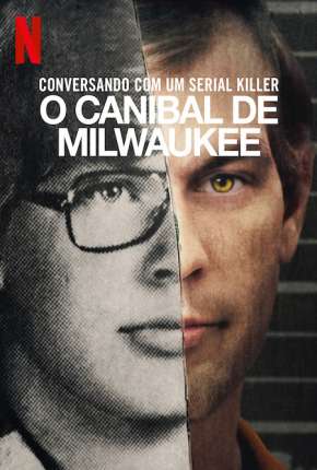 Conversando com um serial killer - O Canibal de Milwaukee - Completa Download Mais Baixado
