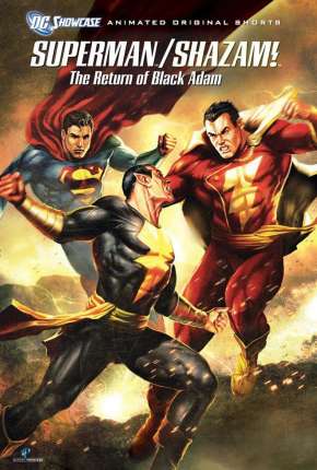 DC Showcase - Superman e Shazam! - O Retorno do Adão Negro Download Mais Baixado