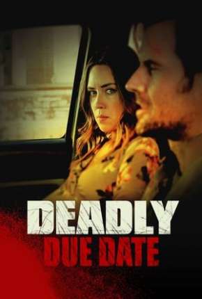 Deadly Due Date - Legendado Download Mais Baixado