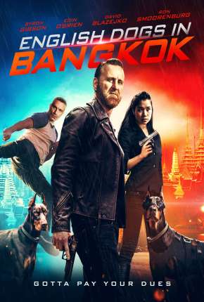 English Dogs in Bangkok - Legendado Torrent Download Mais Baixado