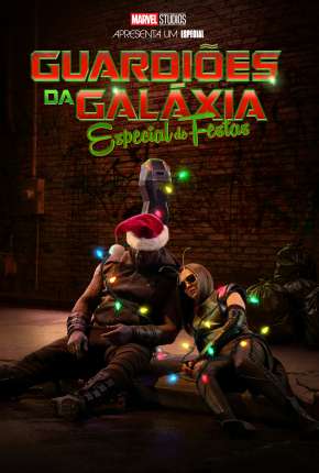 Guardiões da Galáxia: Especial de Festas Torrent Download Mais Baixado