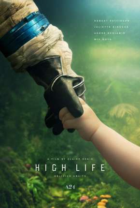 High Life - Uma Nova Vida Torrent Download Mais Baixado