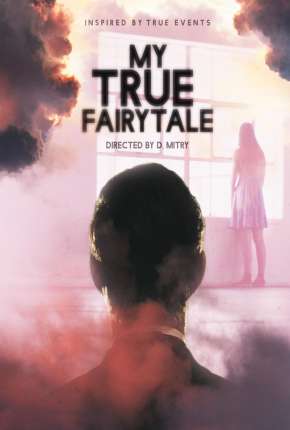 My True Fairytale - Legendado Torrent Download Mais Baixado