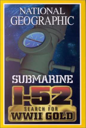 National Geographic - À Procura do SUBMARINO I-52 Download Mais Baixado