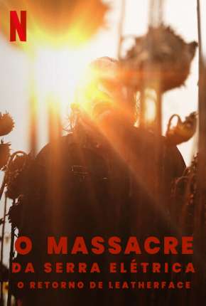 O Massacre da Serra Elétrica - O Retorno de Leatherface Download Mais Baixado