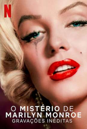 O Mistério de Marilyn Monroe - Gravações Inéditas Torrent Download Mais Baixado