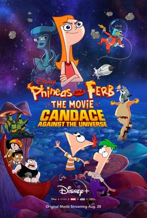 Phineas and Ferb, O Filme - Candace Contra o Universo Download Mais Baixado