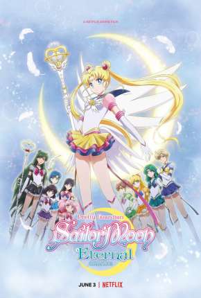 Pretty Guardian Sailor Moon Eternal - O Filme Download Mais Baixado