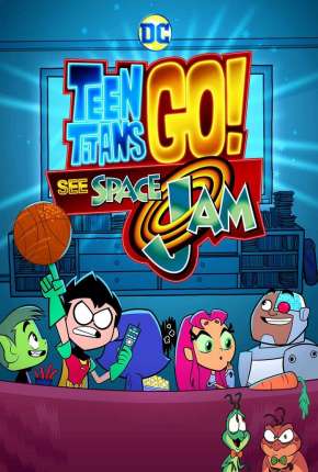 Teen Titans GO! See Space Jam Torrent Download Mais Baixado