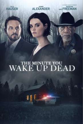 The Minute You Wake Up Dead - Legendado Download Mais Baixado