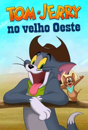 Tom e Jerry no Velho Oeste Download Mais Baixado