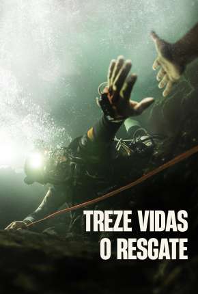 Treze Vidas - O Resgate Torrent Download Mais Baixado