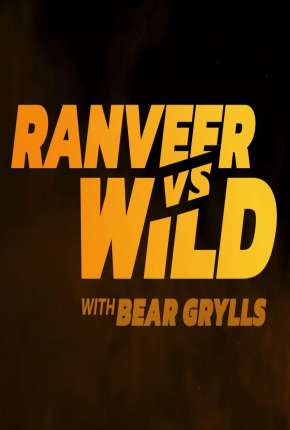 Você Radical com Ranveer Singh e Bear Grylls Download Mais Baixado