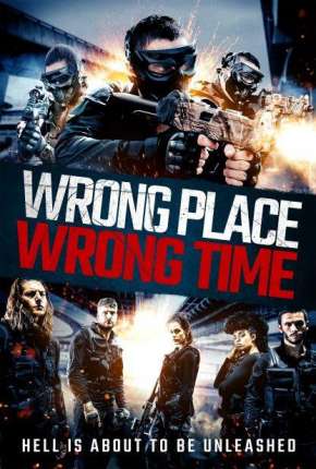 Wrong Place, Wrong Time - Legendado Download Mais Baixado