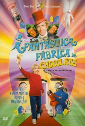 A Fantástica Fábrica de Chocolate (Filme Clássico) Download Mais Baixado