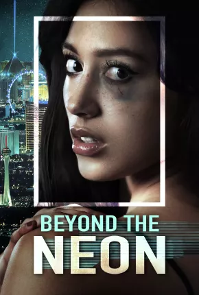 Beyond the Neon - Legendado Torrent Download Mais Baixado