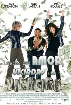 Loucas por Amor, Viciadas em Dinheiro - Mad Money  Download Mais Baixado