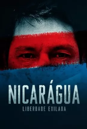 Nicarágua - Liberdade Exilada Torrent Download Mais Baixado