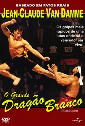 O Grande Dragão Branco - Bloodsport Torrent Download Mais Baixado