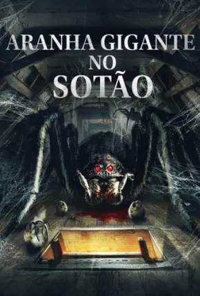 Aranha Gigante no Sótão Download Mais Baixado