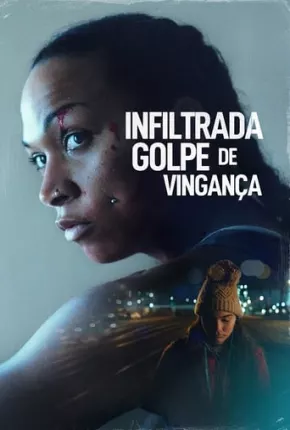 Infiltrada - Golpe de Vingança Download Mais Baixado