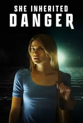 She Inherited Danger - Legendado Torrent Download Mais Baixado