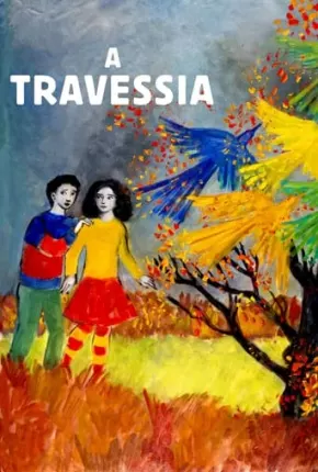 A Travessia - La traversée Download Mais Baixado