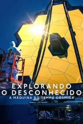 Explorando o Desconhecido - A Máquina do Tempo Cósmica Download Mais Baixado