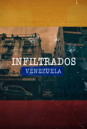 Infiltrados - Venezuela Download Mais Baixado