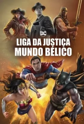 Liga da Justiça - Mundo Bélico - Legendado Download Mais Baixado